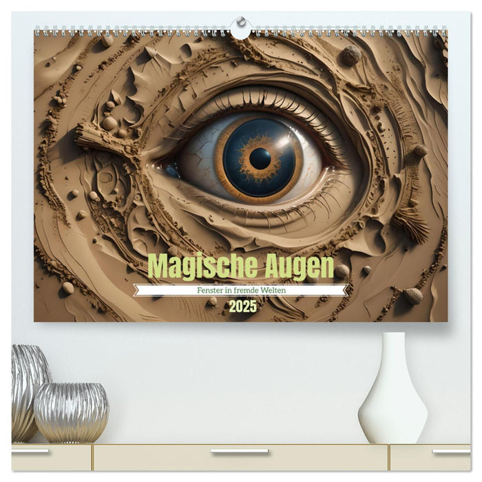 Magische Augen (CALVENDO Premium Wandkalender 2025)