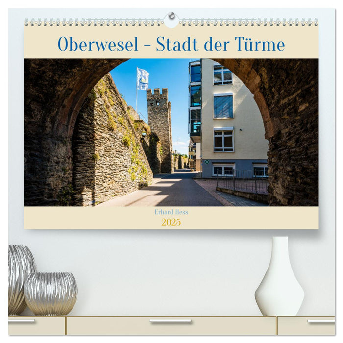 Oberwesel - Stadt der Türme (CALVENDO Premium Wandkalender 2025)