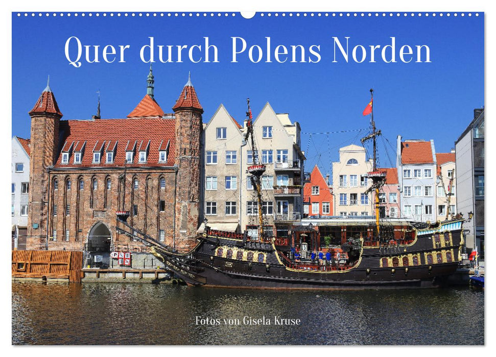 Quer durch Polens Norden (CALVENDO Wandkalender 2025)