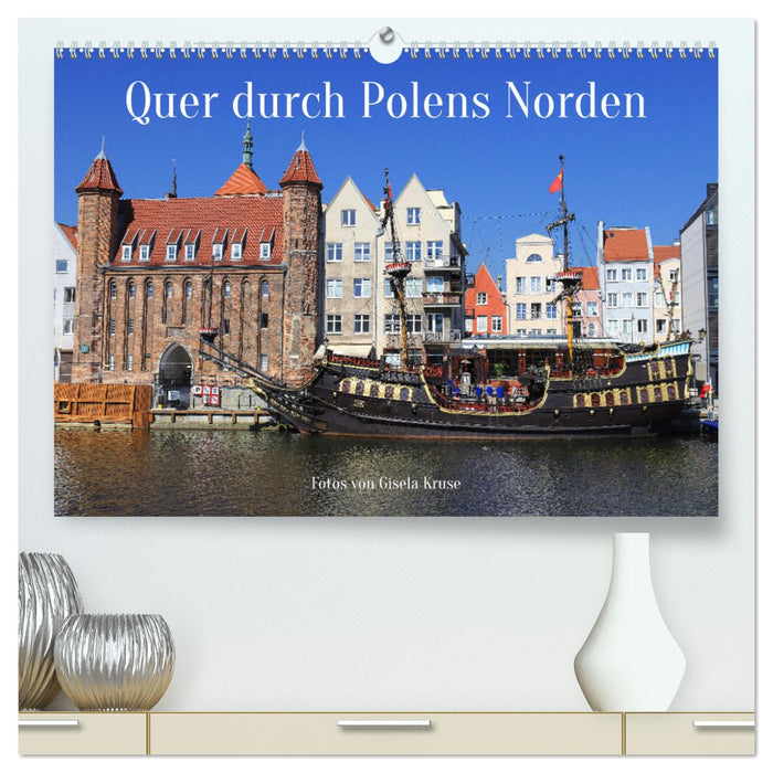 Quer durch Polens Norden (CALVENDO Premium Wandkalender 2025)