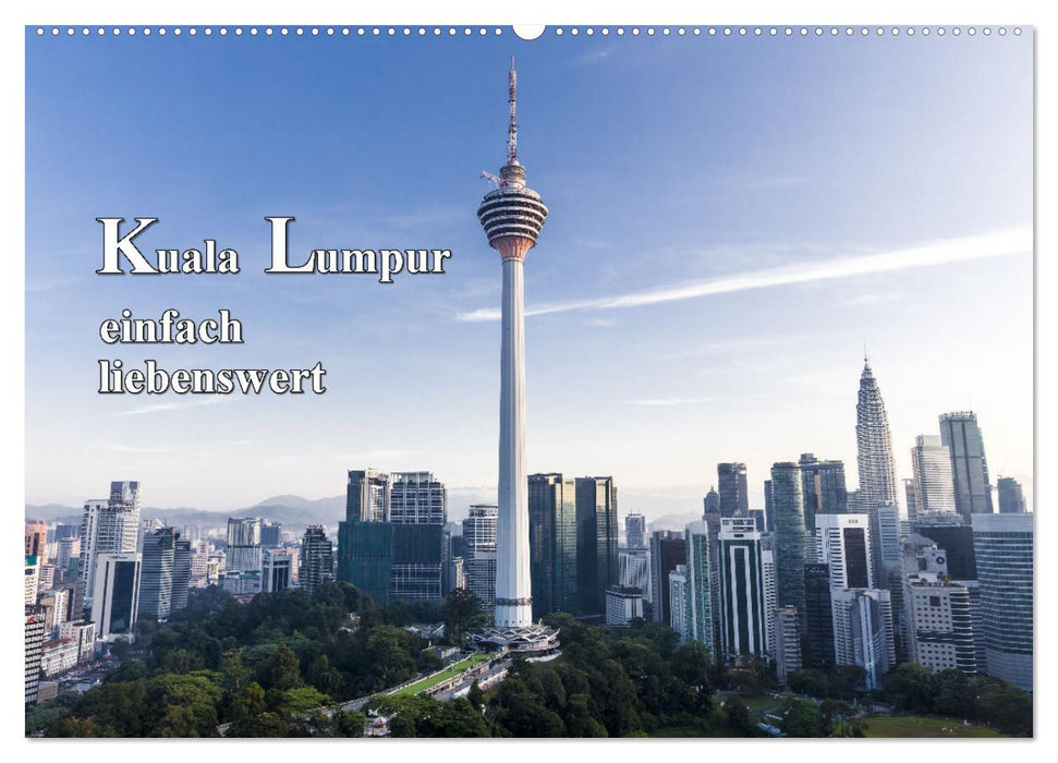 Kuala Lumpur einfach liebenswert (CALVENDO Wandkalender 2025)