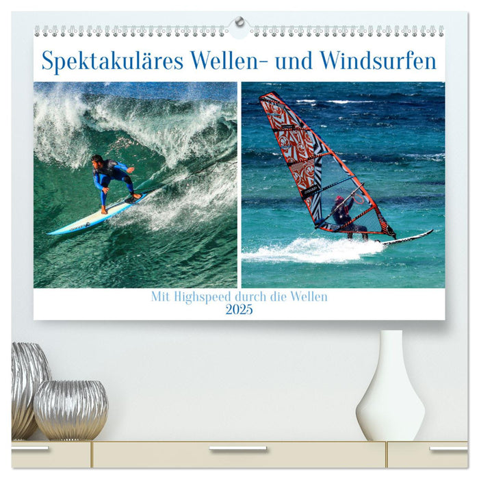 Spektakuläres Wellen- und Windsurfen (CALVENDO Premium Wandkalender 2025)