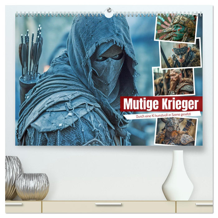 Mutige Krieger (CALVENDO Premium Wandkalender 2025)