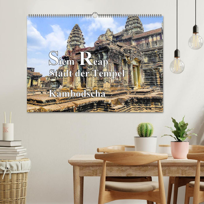 Siem Reap Stadt der Tempel Kambodscha (CALVENDO Wandkalender 2025)