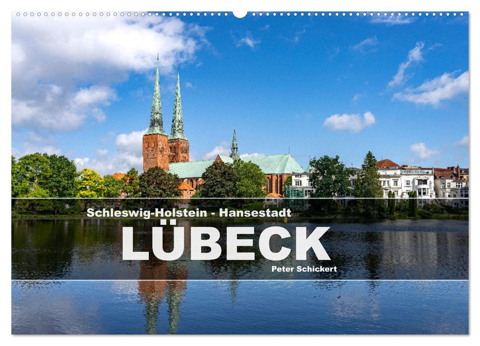 Schleswig-Holstein - Hansestadt Lübeck (CALVENDO Wandkalender 2025)