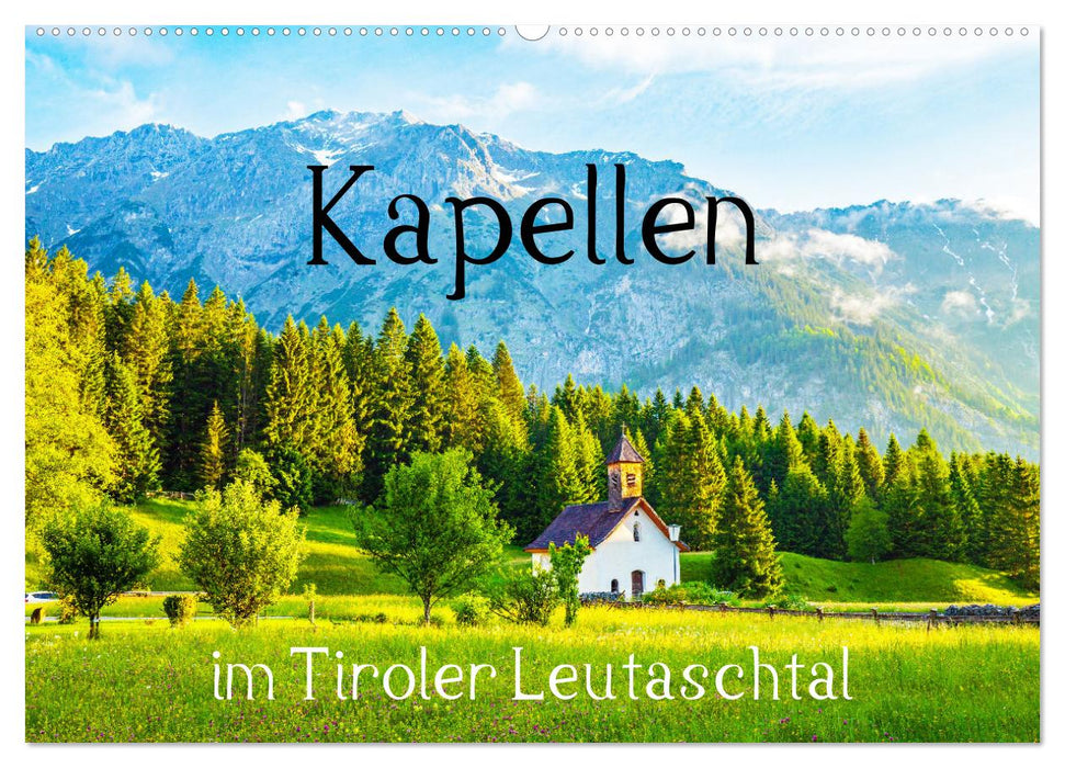 Kapellen im Tiroler Leutaschtal (CALVENDO Wandkalender 2025)