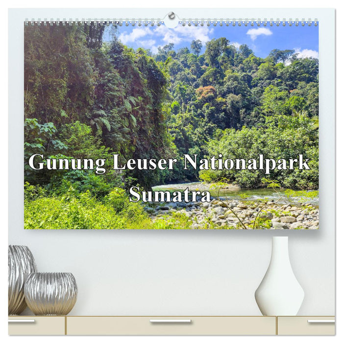 Gunung Leuser Nationalpark Sumatra (CALVENDO Premium Wandkalender 2025)