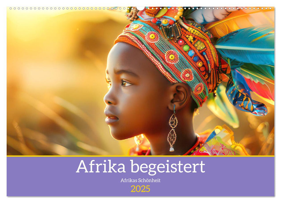 Afrika begeistert - Afrikas Schönheit (CALVENDO Wandkalender 2025)