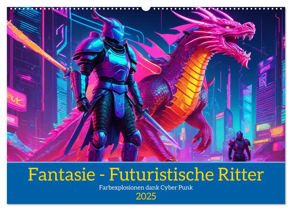 Fantasie - Futuristische Ritter (CALVENDO Wandkalender 2025)