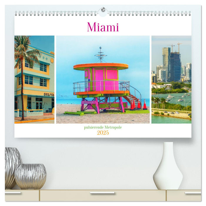 Miami - pulsierende Metropole (CALVENDO Premium Wandkalender 2025)