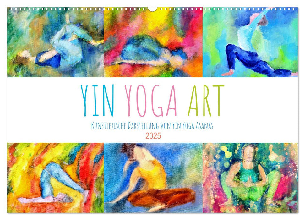 Yin Yoga Art - Künstlerische Darstellung von Yin Yoga Asanas (CALVENDO Wandkalender 2025)