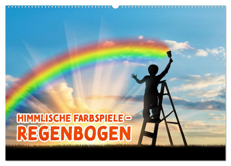 Himmlische Farbspiele - Regenbogen (CALVENDO Wandkalender 2025)