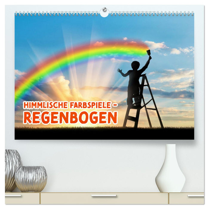 Himmlische Farbspiele - Regenbogen (CALVENDO Premium Wandkalender 2025)