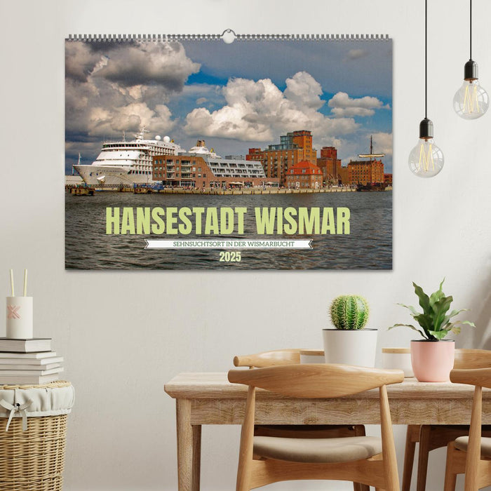 Hansestadt Wismar - Sehnsuchtsort (CALVENDO Wandkalender 2025)