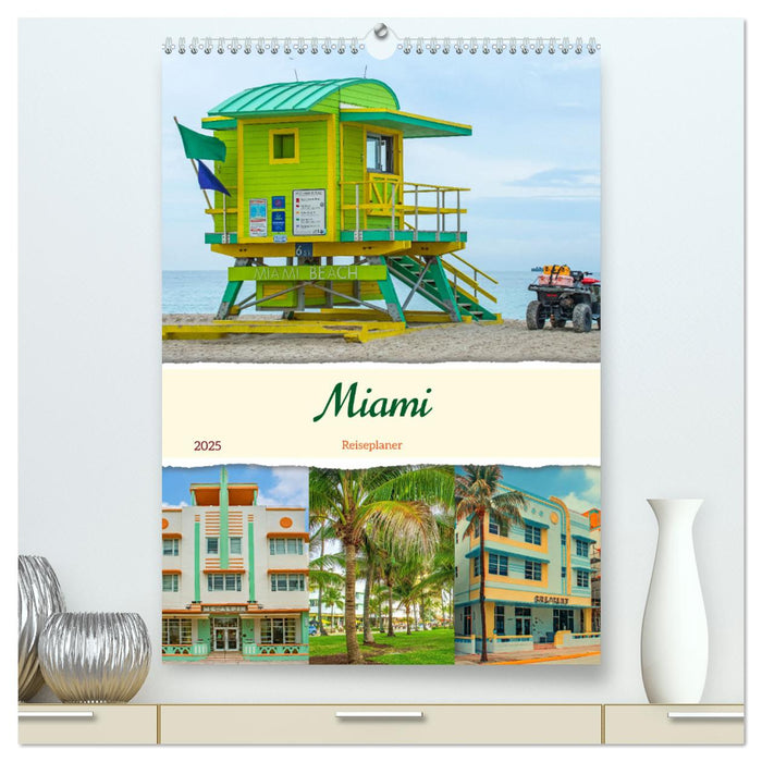 Miami - Reiseplaner (CALVENDO Premium Wandkalender 2025)