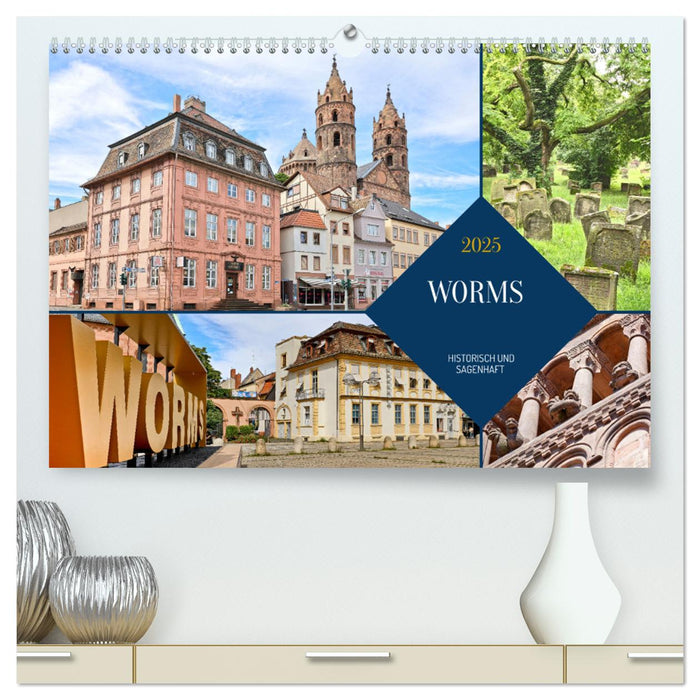 Worms - historisch und sagenhaft (CALVENDO Premium Wandkalender 2025)