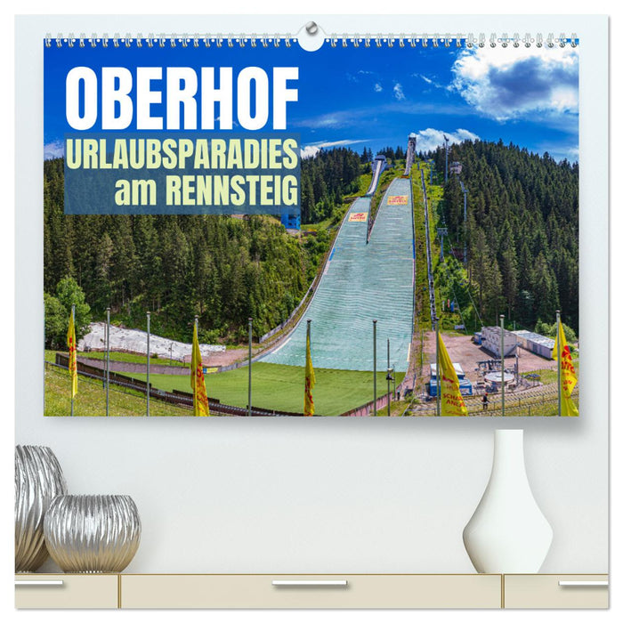 Oberhof - Urlaubsparadies am Rennsteig (CALVENDO Premium Wandkalender 2025)