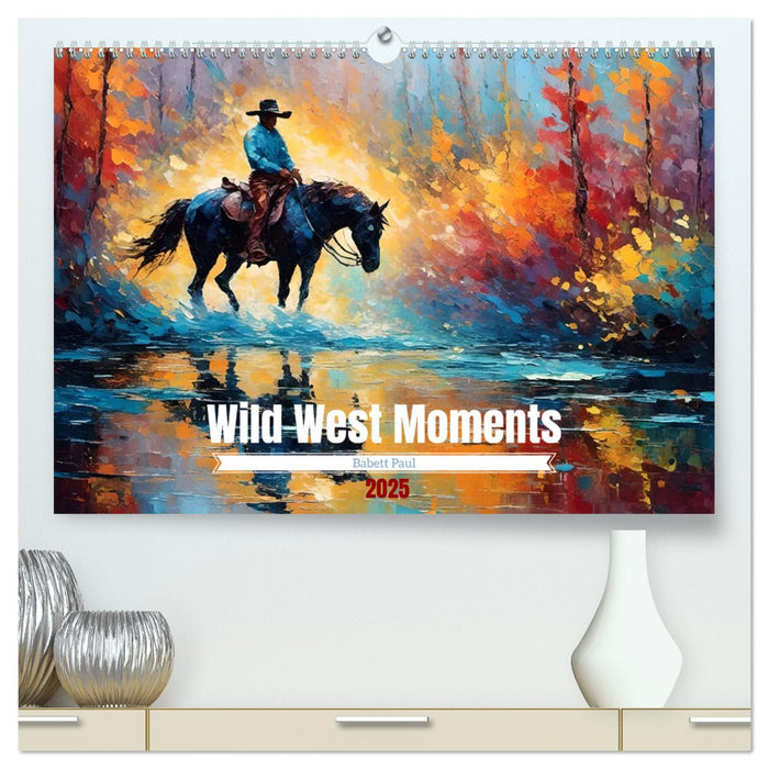 Wild West Moments (CALVENDO Premium Wandkalender 2025)