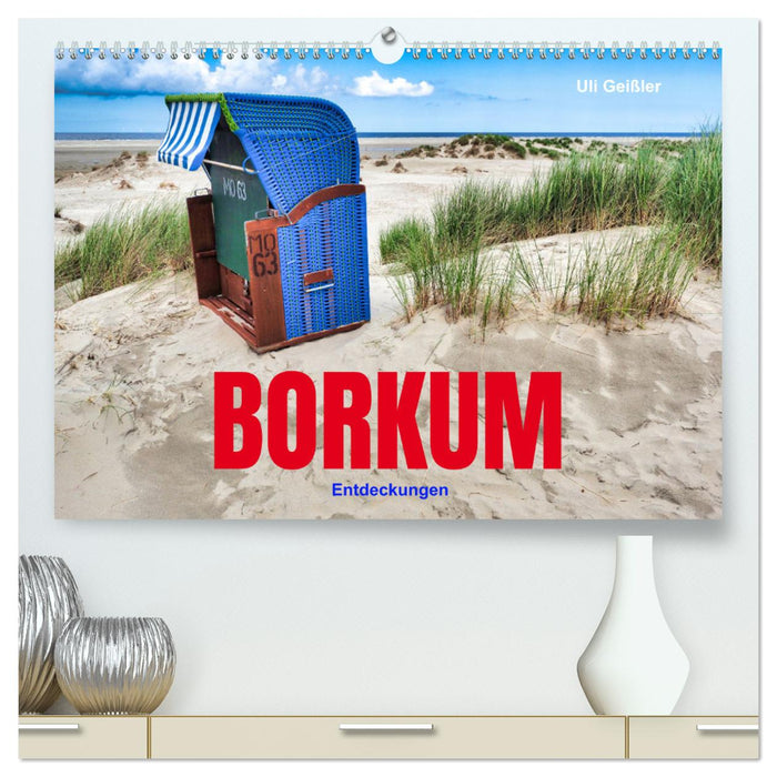 BORKUM Entdeckungen (CALVENDO Premium Wandkalender 2025)