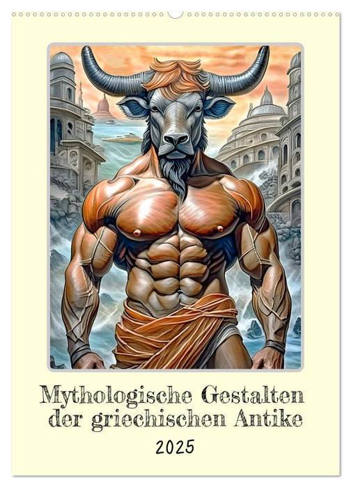 Mythologische Gestalten der griechischen Antike (CALVENDO Wandkalender 2025)