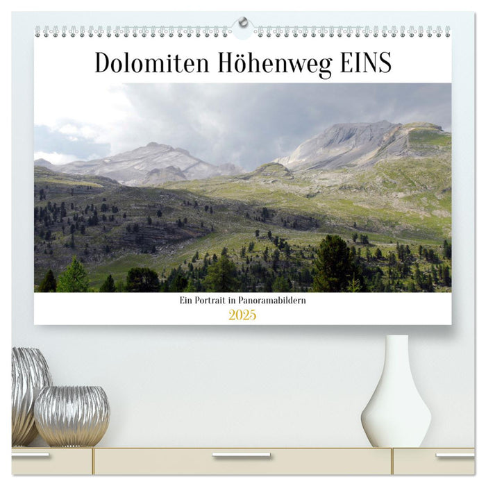 Der Dolomiten Höhenweg EINS in Panoramabildern (CALVENDO Premium Wandkalender 2025)