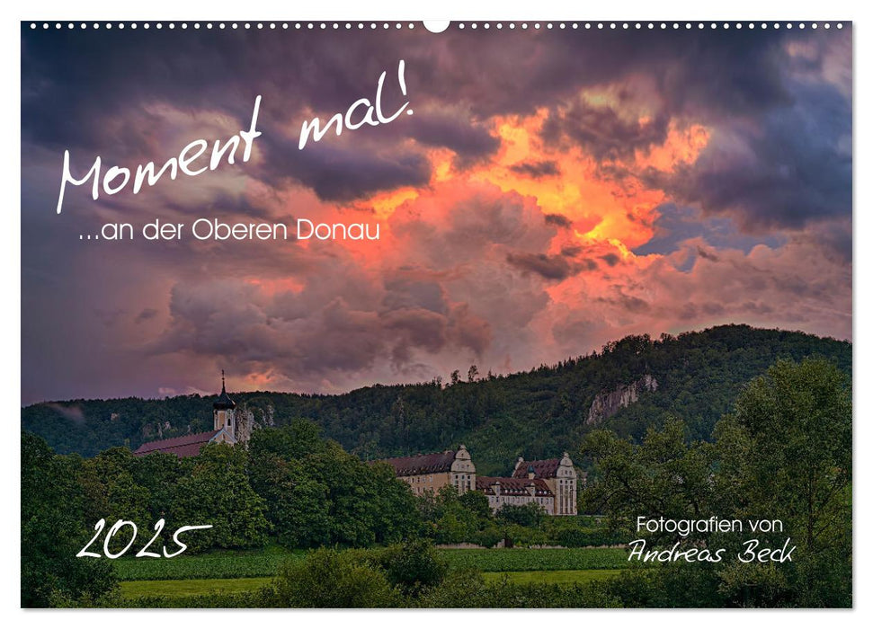 Moment mal! an der Oberen Donau (CALVENDO Wandkalender 2025)