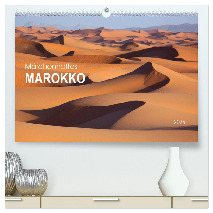 Märchenhaftes Marokko (CALVENDO Premium Wandkalender 2025)