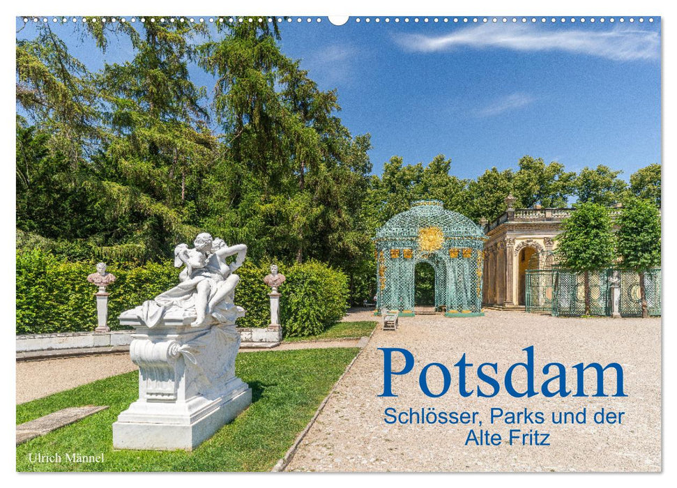 Potsdam - Schlösser, Parks und der Alte Fritz (CALVENDO Wandkalender 2025)