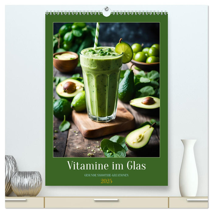 Vitamine im Glas - Gesunde Smoothie Kreationen (CALVENDO Premium Wandkalender 2025)