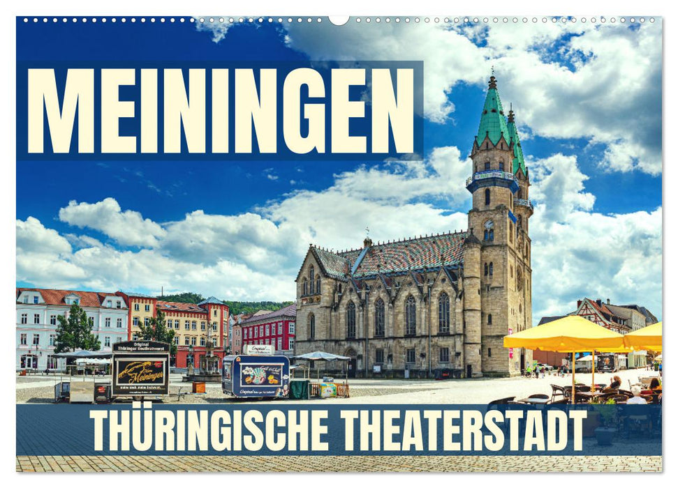 Meiningen - Thüringische Theaterstadt (CALVENDO Wandkalender 2025)