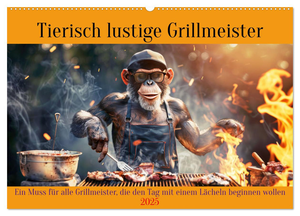 Tierisch lustige Grillmeister (CALVENDO Wandkalender 2025)