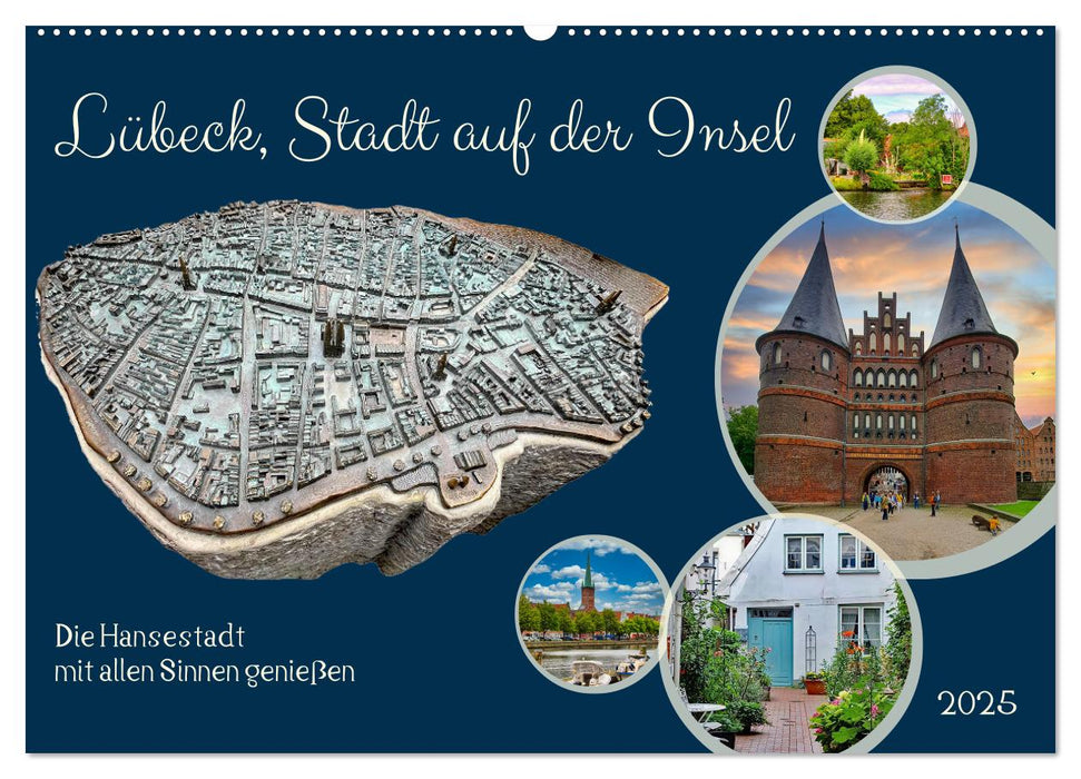 Lübeck, Stadt auf der Insel (CALVENDO Wandkalender 2025)