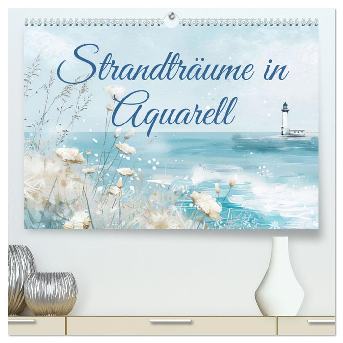 Strandträume in Aquarell (CALVENDO Premium Wandkalender 2025)