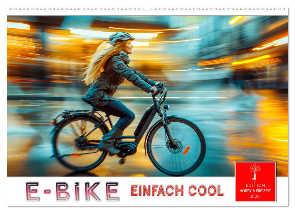 E-Bike einfach cool (CALVENDO Wandkalender 2025)