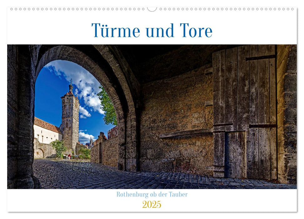 Türme und Tore (CALVENDO Wandkalender 2025)