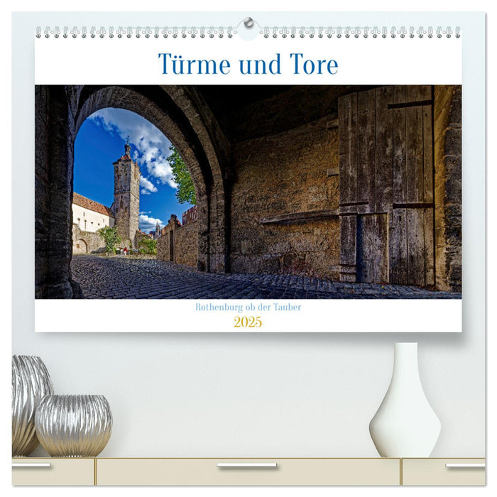 Türme und Tore (CALVENDO Premium Wandkalender 2025)