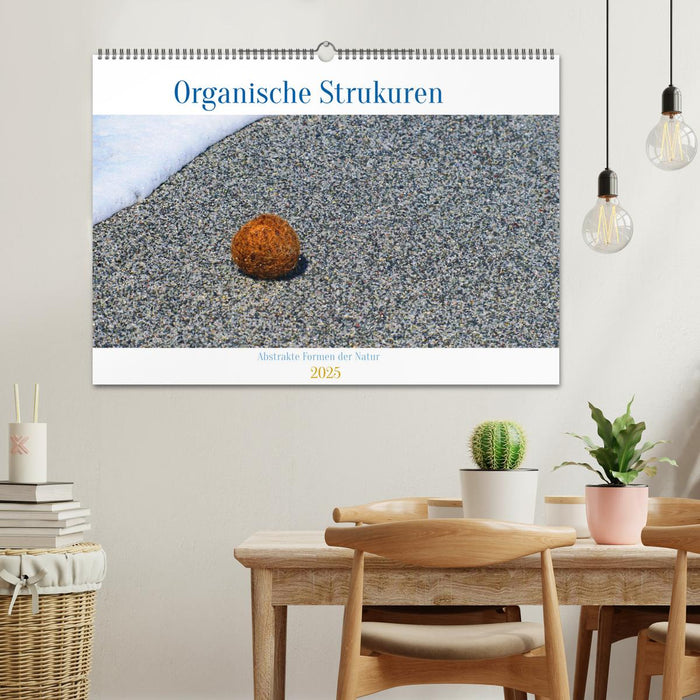 organische Strukturen Abstrakte Formen der Natur (CALVENDO Wandkalender 2025)