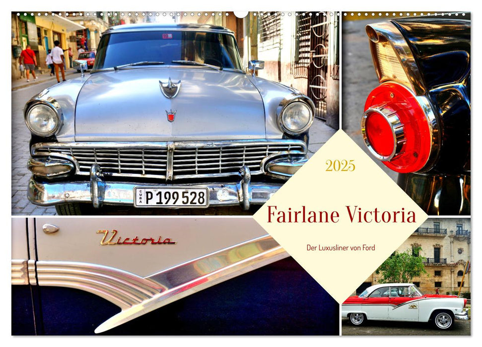 Fairlane Victoria - Der Luxusliner von Ford (CALVENDO Wandkalender 2025)