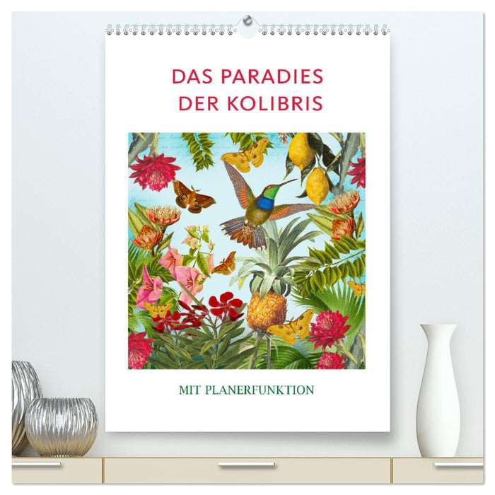 Das Paradies der Kolibris (CALVENDO Premium Wandkalender 2025)