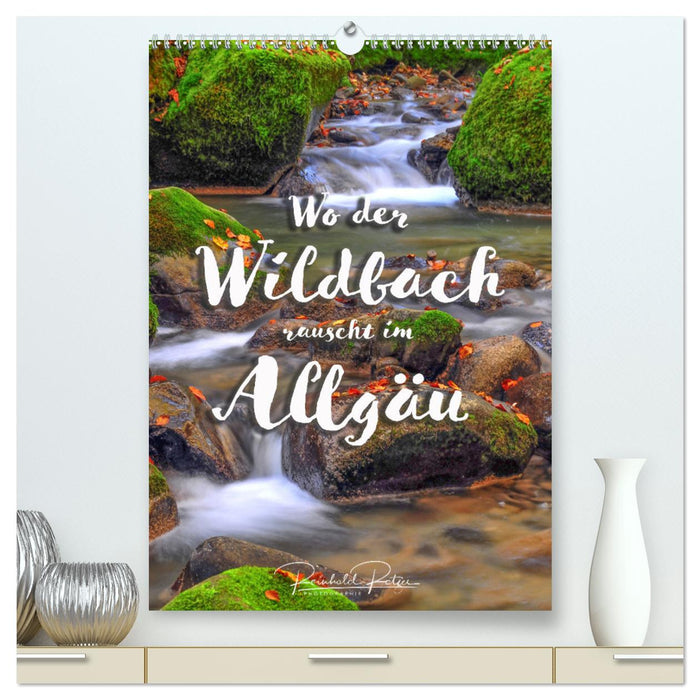 Wo der Wildbach rauscht im Allgäu (CALVENDO Premium Wandkalender 2025)