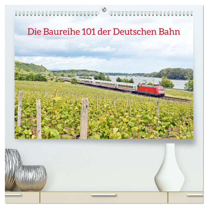 Die Baureihe 101 der Deutschen Bahn (CALVENDO Premium Wandkalender 2025)