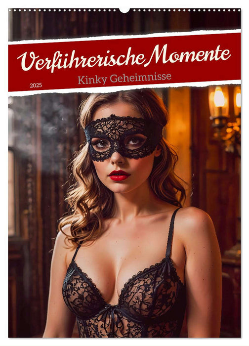 Verführerische Momente - Kinky Geheimnisse (CALVENDO Wandkalender 2025)