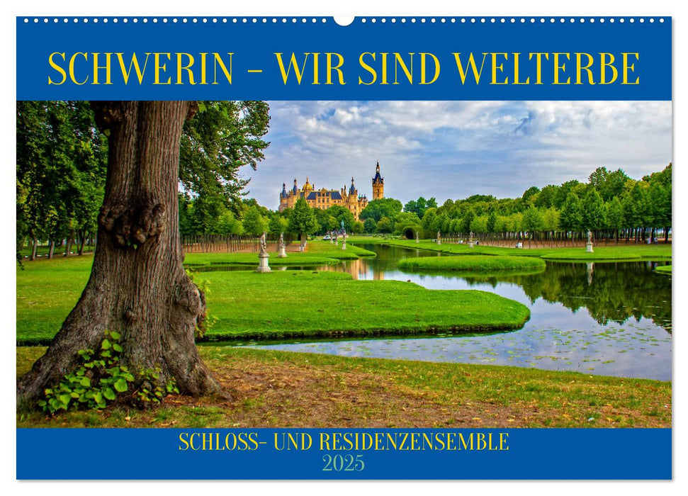 Schwerin - Wir sind Welterbe (CALVENDO Wandkalender 2025)