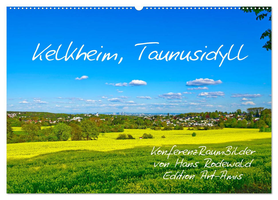 Kelkheim, Taunusidyll (CALVENDO Wandkalender 2025)