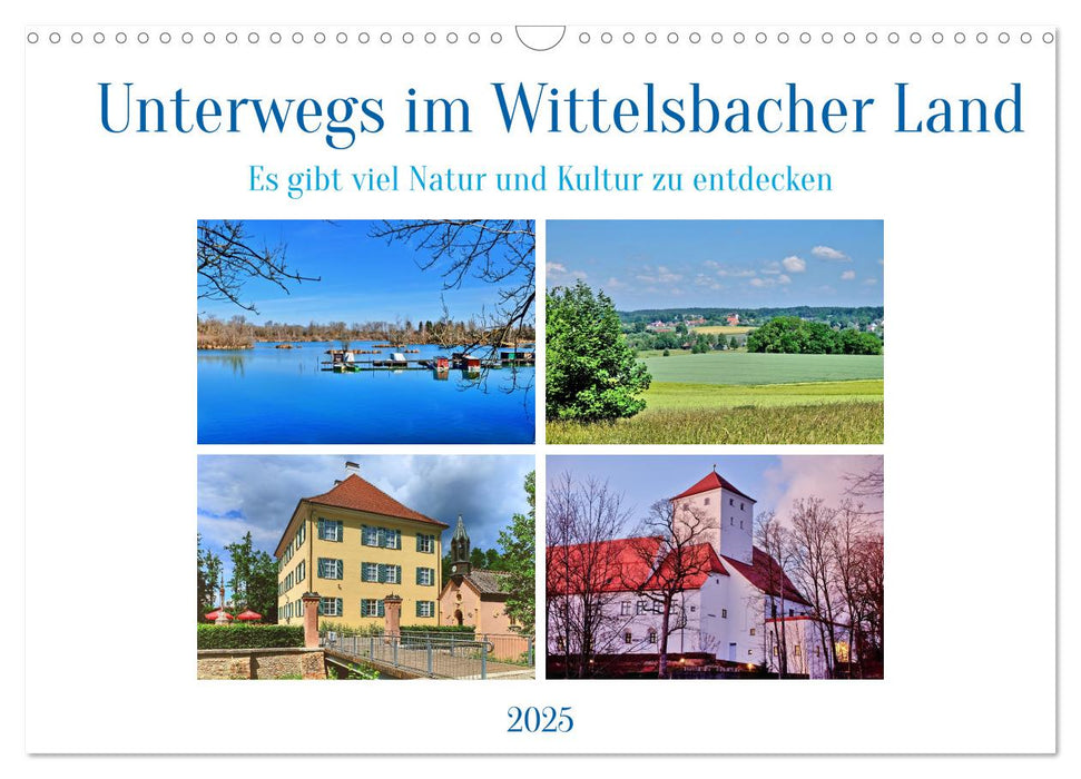 Unterwegs im Wittelsbacher Land (CALVENDO Wandkalender 2025)