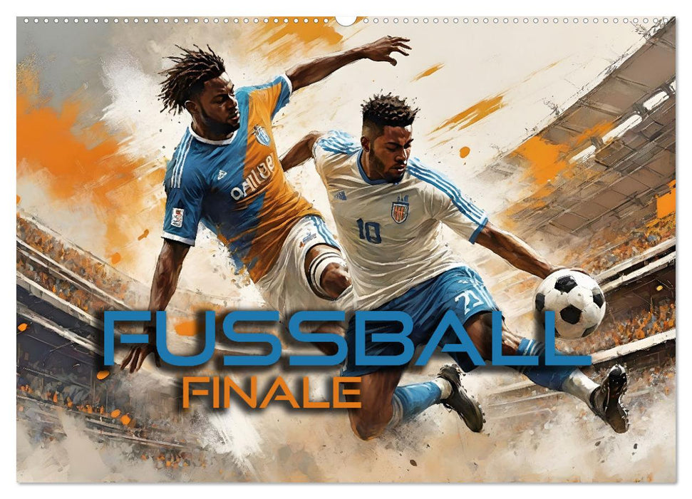 Fußball - Finale (CALVENDO Wandkalender 2025)