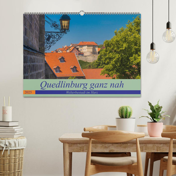 Quedlinburg ganz nah - Welterbestadt im Harz (CALVENDO Wandkalender 2025)