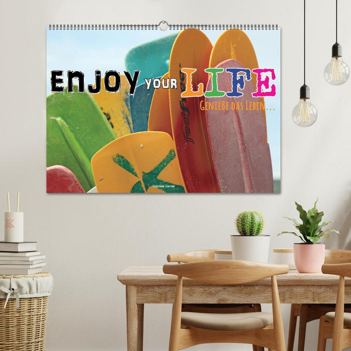 Enjoy your life - Genieße das Leben (CALVENDO Wandkalender 2025)