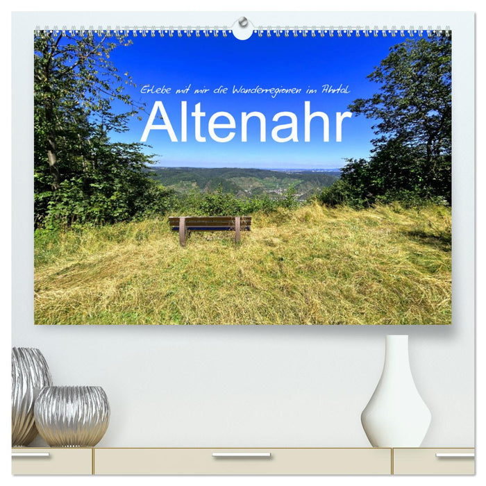 Erlebe mit mir die Wanderregionen im Ahrtal - Altenahr (CALVENDO Premium Wandkalender 2025)