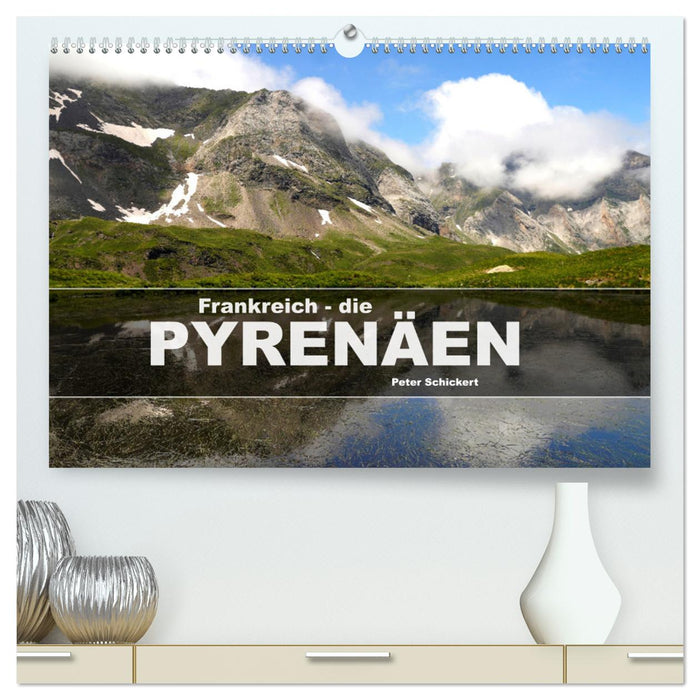 Frankreich - die Pyrenäen (CALVENDO Premium Wandkalender 2025)